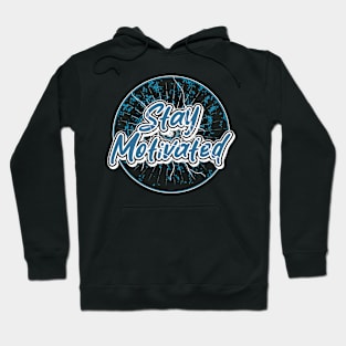 Stay Motivated Hoodie